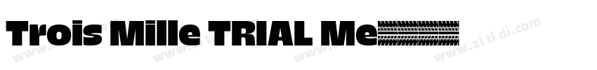 Trois Mille TRIAL Me字体转换